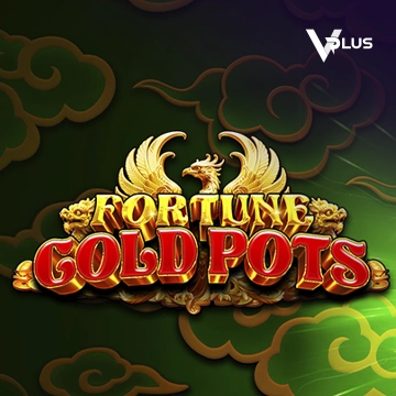 Vplus : Fortune Gold Pots - STONEBET88