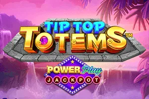 Playtech : Tip Top Totem PowerPlay Jackpot - STONEBET88