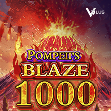 Vplus : Pompeii``s Blaze 1000 - STONEBET88