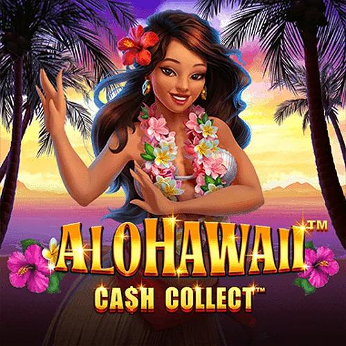 Playtech : Alohawaii: Cash Collect™ - STONEBET88